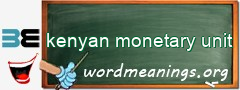 WordMeaning blackboard for kenyan monetary unit
